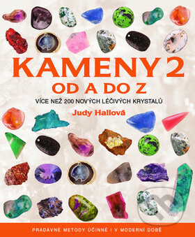 Kniha: Kameny 2 od A do Z (Judy Hallová). Metafora, 2010 Kniha: Kameny 2 od A do Z (Judy Hallová). Metafora, 2010