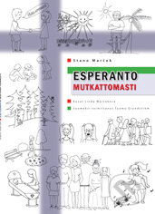 Kniha: Esperanto mutkattomasti (Stano Marček). Stano Marček, 2009 Kniha: Esperanto mutkattomasti (Stano Marček). Stano Marček, 2009