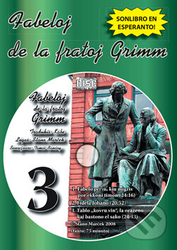 Audiokniha: CD Fabeloj de la fratoj Grimm 3 (Stano Marček). Stano Marček, 2008 Audiokniha: CD Fabeloj de la fratoj Grimm 3 (Stano Marček). Stano Marček, 2008