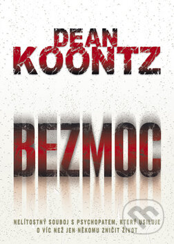 Kniha: Bezmoc (Dean Koontz). BB/art, 2010 Kniha: Bezmoc (Dean Koontz). BB/art, 2010