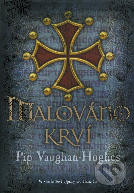 Kniha: Malováno krví (Pip Vaughan-Hughes). BB/art, 2010 Kniha: Malováno krví (Pip Vaughan-Hughes). BB/art, 2010