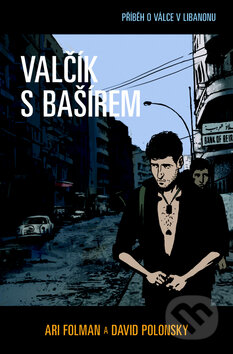 Kniha: Valčík s Bašírem (Ari Folman a David Polonsky). BB/art, 2010 Kniha: Valčík s Bašírem (Ari Folman a David Polonsky). BB/art, 2010