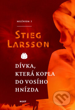 Kniha: Dívka, která kopla do vosího hnízda (Stieg Larsson). Host, 2010 Kniha: Dívka, která kopla do vosího hnízda (Stieg Larsson). Host, 2010