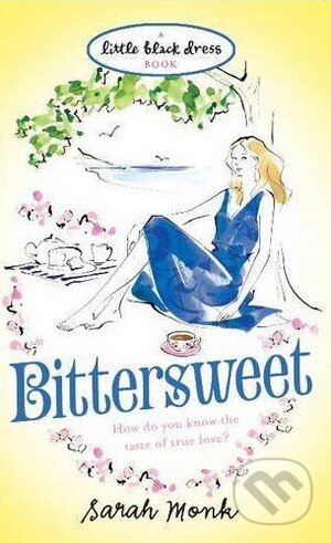 Kniha: Bittersweet (Sarah Monk). Headline Book, 2010 Kniha: Bittersweet (Sarah Monk). Headline Book, 2010