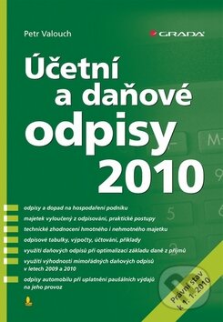 Kniha: Účetní a daňové odpisy 2010 (Petr Valouch). Grada, 2010 Kniha: Účetní a daňové odpisy 2010 (Petr Valouch). Grada, 2010
