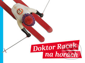 Kniha: Doktor Racek na horách (Lukáš Urbánek a Milada Rezková). Labyrint, 2009 Kniha: Doktor Racek na horách (Lukáš Urbánek a Milada Rezková). Labyrint, 2009