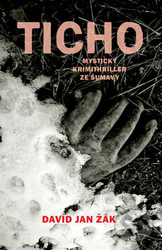 Kniha: Ticho (David Jan Žák). Labyrint, 2009 Kniha: Ticho (David Jan Žák). Labyrint, 2009
