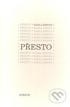 Kniha: Přesto (Karla Erbová). Sursum, 2010 Kniha: Přesto (Karla Erbová). Sursum, 2010