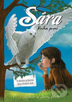 Kniha: Sára: Kniha první (Esther Hicks a Jerry Hicks). Synergie, 2010 Kniha: Sára: Kniha první (Esther Hicks a Jerry Hicks). Synergie, 2010