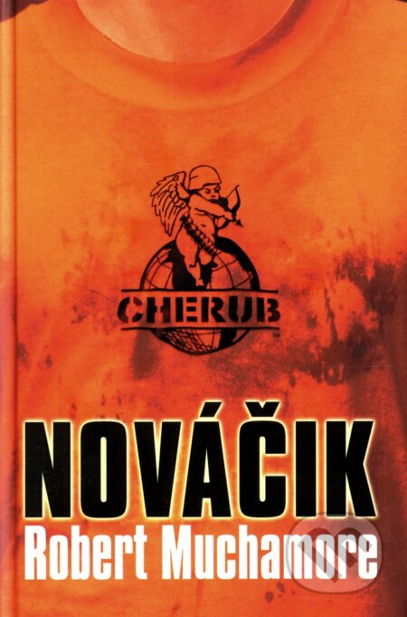 Kniha: Nováčik (Robert Muchamore). Slovart, 2010 Kniha: Nováčik (Robert Muchamore). Slovart, 2010