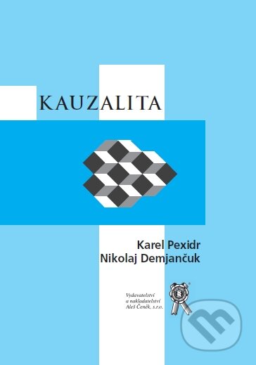 Kniha: Kauzalita (Karel Pexid a Nikolaj Demjančuk). Aleš Čeněk, 2009 Kniha: Kauzalita (Karel Pexid a Nikolaj Demjančuk). Aleš Čeněk, 2009