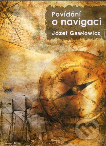 Kniha: Povídání o navigaci (Józef Gawłowicz). LiberaBooks, 2010 Kniha: Povídání o navigaci (Józef Gawłowicz). LiberaBooks, 2010