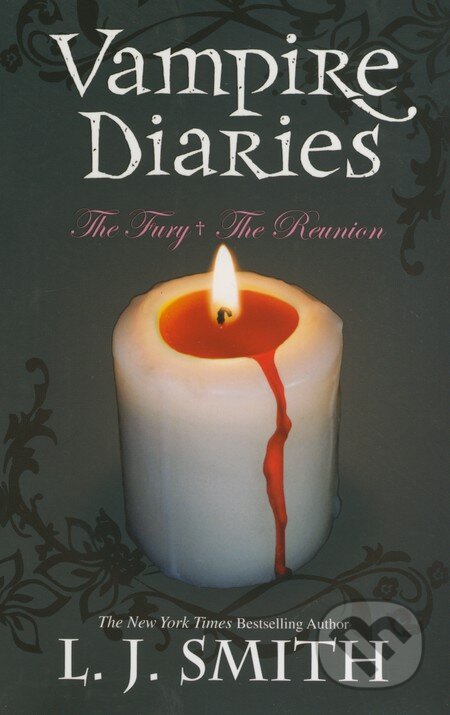 Kniha: The Vampire Diaries: The Fury + The Reunion (L.J. Smith). Hodder Children's Books, 2009 Kniha: The Vampire Diaries: The Fury + The Reunion (L.J. Smith). Hodder Children's Books, 2009