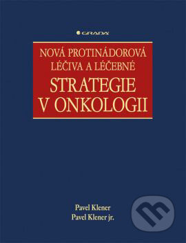 Kniha: Nová protinádorová léčiva a léčebné strategie v onkologii (Pavel Klener a Pavel Klener jr.). Grada, 2009 Kniha: Nová protinádorová léčiva a léčebné strategie v onkologii (Pavel Klener a Pavel Klener jr.). Grada, 2009