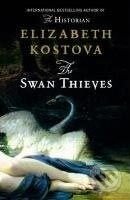 Kniha: The Swan Thieves (Elizabeth Kostova). Little, Brown, 2009 Kniha: The Swan Thieves (Elizabeth Kostova). Little, Brown, 2009
