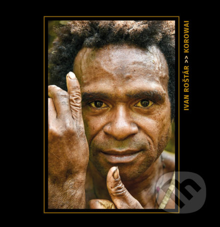 Kniha: Korowai (Ivan Roštár). Ultimo Press (EN), 2020 Kniha: Korowai (Ivan Roštár). Ultimo Press (EN), 2020