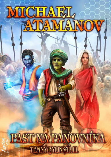 Kniha: Past na panovníka - Temný bylinkář 3 (Michael Atamanov). FANTOM Print, 2020 Kniha: Past na panovníka - Temný bylinkář 3 (Michael Atamanov). FANTOM Print, 2020