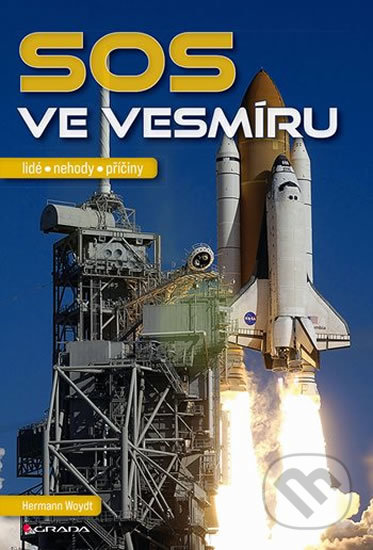 Kniha: SOS ve vesmíru (Hermann Woydt). Grada, 2020 Kniha: SOS ve vesmíru (Hermann Woydt). Grada, 2020