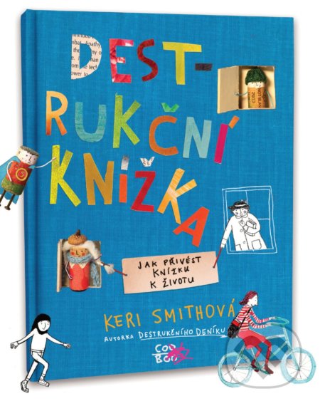 Kniha: Destrukční knížka (Keri Smith). CooBoo CZ, 2020 Kniha: Destrukční knížka (Keri Smith). CooBoo CZ, 2020