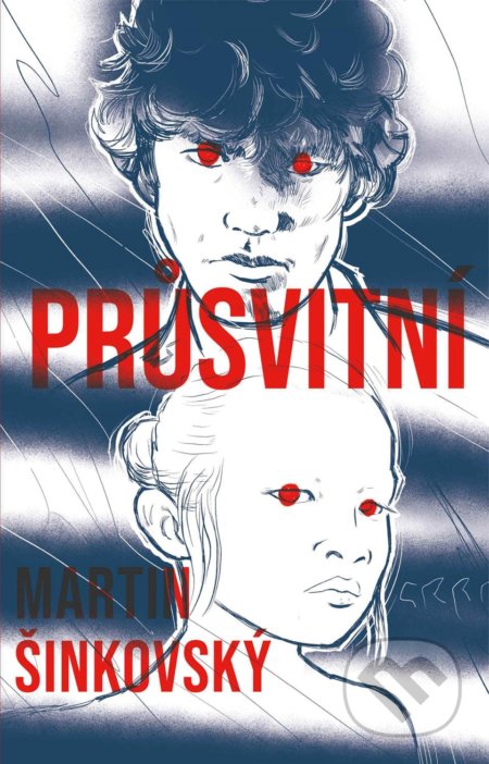 Kniha: Průsvitní (Martin Šinkovský). CooBoo CZ, 2020 Kniha: Průsvitní (Martin Šinkovský). CooBoo CZ, 2020
