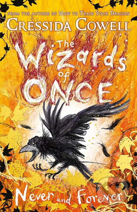 Kniha: Never and Forever (Cressida Cowell). Hodder Children's Books, 2020 Kniha: Never and Forever (Cressida Cowell). Hodder Children's Books, 2020