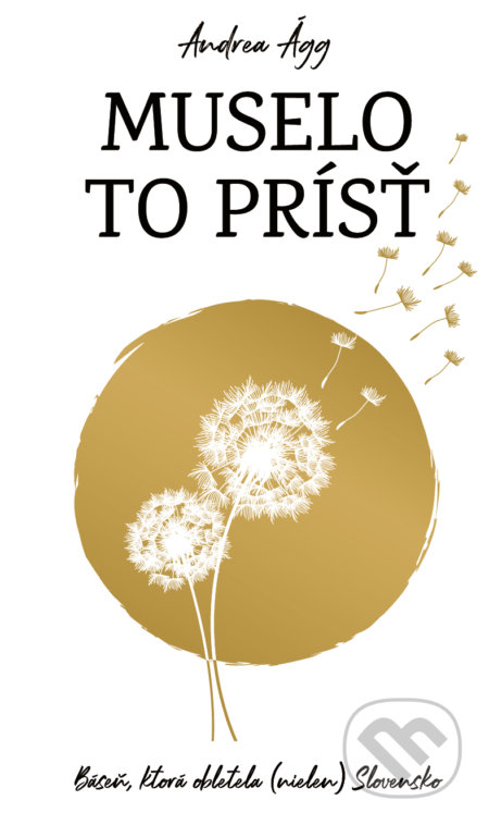 Kniha: Muselo to prísť (Andrea Ágg). Ingred, 2020 Kniha: Muselo to prísť (Andrea Ágg). Ingred, 2020