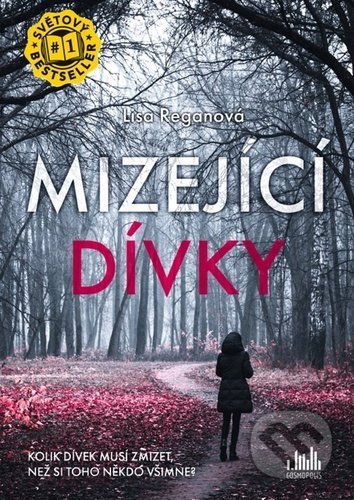 Kniha: Mizející dívky (Lisa Regan). Cosmopolis, 2020 Kniha: Mizející dívky (Lisa Regan). Cosmopolis, 2020