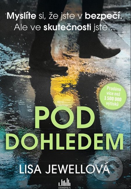 Kniha: Pod dohledem (Lisa Jewell). Cosmopolis, 2020 Kniha: Pod dohledem (Lisa Jewell). Cosmopolis, 2020