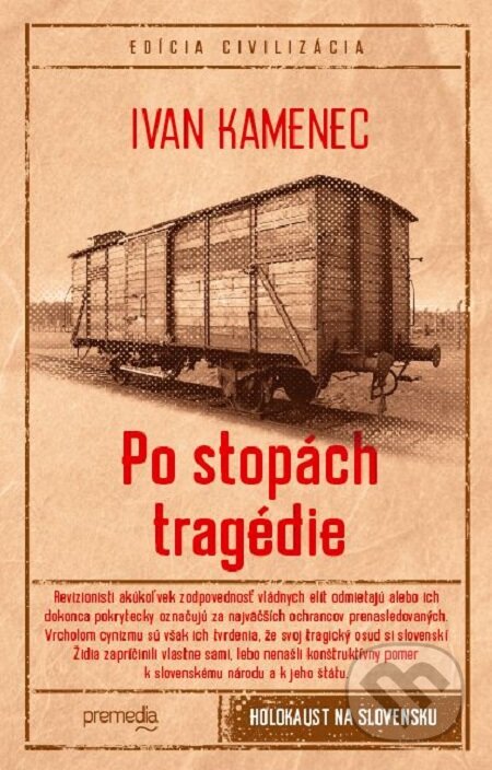 E-kniha: Po stopách tragédie (Ivan Kamenec). Premedia, 2020 E-kniha: Po stopách tragédie (Ivan Kamenec). Premedia, 2020
