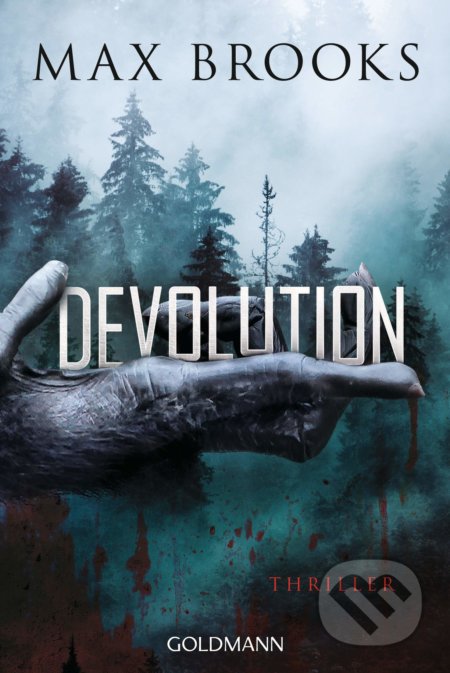 Kniha: Devolution (DE) (Max Brooks). Goldmann Verlag, 2020 Kniha: Devolution (DE) (Max Brooks). Goldmann Verlag, 2020