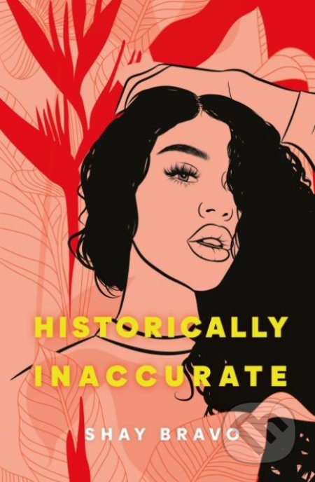 Kniha: Historically Inaccurate (Shay Bravo). Penguin Books, 2020 Kniha: Historically Inaccurate (Shay Bravo). Penguin Books, 2020