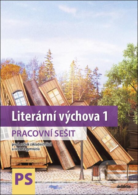 Kniha: Literární výchova 1 - pracovní sešit (Didaktis). Didaktis, 2020 Kniha: Literární výchova 1 - pracovní sešit (Didaktis). Didaktis, 2020