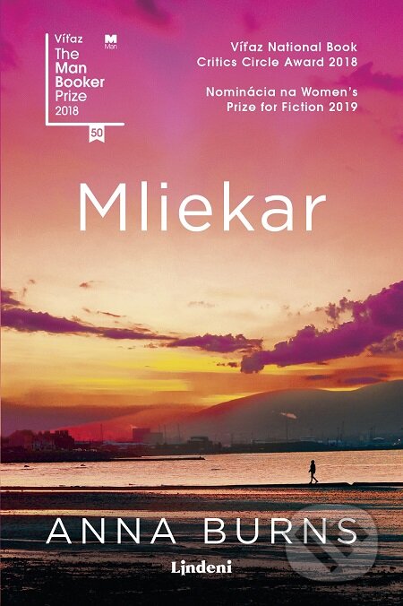 E-kniha: Mliekar (Anna Burns). Lindeni, 2020 E-kniha: Mliekar (Anna Burns). Lindeni, 2020