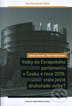 Kniha: Volby do Evropského parlamentu v Česku v roce 2019: stále ještě druhořadé volby? (Jakub Charvát). Centrum pro studium demokracie a kultury, 2020 Kniha: Volby do Evropského parlamentu v Česku v roce 2019: stále ještě druhořadé volby? (Jakub Charvát). Centrum pro studium demokracie a kultury, 2020