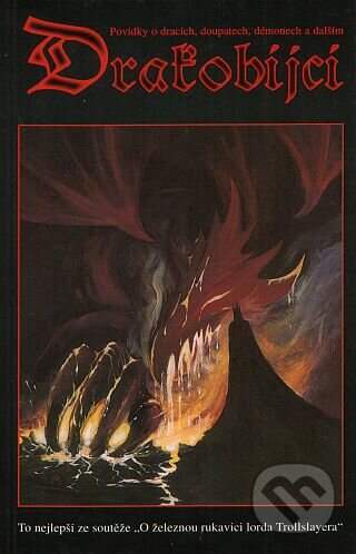 Kniha: Drakobijci 2 (Anna Šochová, Daniel Soukup, David Zbíral, Ivana Kuglerová, Jan Dobiáš, Jana Kostelecká, Josef Štefan, Lucie Lukačovičová, Martin Doležal, Miloslav Linc, Silver, Václav Vágenknecht a Vladimír Šlechta). Straky na vrbě, 2000 Kniha: Drakobijci 2 (Anna Šochová, Daniel Soukup, David Zbíral, Ivana Kuglerová, Jan Dobiáš, Jana Kostelecká, Josef Štefan, Lucie Lukačovičová, Martin Doležal, Miloslav Linc, Silver, Václav Vágenknecht a Vladimír Šlechta). Straky na vrbě, 2000