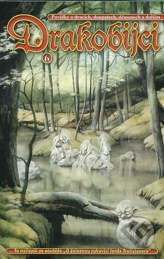 Kniha: Drakobijci 6 (Alexandr Kazda, Ivana Blahutová, Josef Štefan, Karel Englmaier, Konstantin Šindelář, Lady Candar, Lucie Lukačovičová, Martin D. Antonín, Martin Moravec, Martina Šrámková a Tereza Možná). Straky na vrbě, 2005 Kniha: Drakobijci 6 (Alexandr Kazda, Ivana Blahutová, Josef Štefan, Karel Englmaier, Konstantin Šindelář, Lady Candar, Lucie Lukačovičová, Martin D. Antonín, Martin Moravec, Martina Šrámková a Tereza Možná). Straky na vrbě, 2005