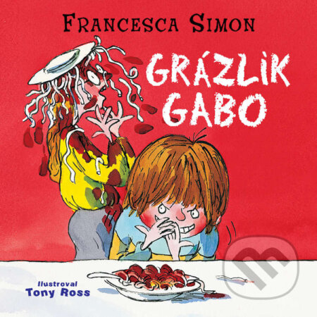 Audiokniha: Grázlik Gabo (Francesca Simon). Wisteria Books, Slovart, 2020 Audiokniha: Grázlik Gabo (Francesca Simon). Wisteria Books, Slovart, 2020