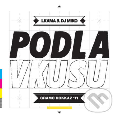 Hudobné CD: Gramo Rokkaz: Podla Vkusu (Hudobné albumy). Hudobné albumy, 2011 Hudobné CD: Gramo Rokkaz: Podla Vkusu (Hudobné albumy). Hudobné albumy, 2011