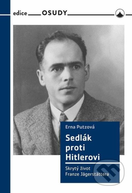Kniha: Sedlák proti Hitlerovi (Erna Putzová). Karmelitánské nakladatelství, 2020 Kniha: Sedlák proti Hitlerovi (Erna Putzová). Karmelitánské nakladatelství, 2020