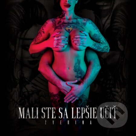 Hudobné CD: Zverina: Mali ste sa lepšie učiť (Hudobné albumy). Hudobné albumy, 2018 Hudobné CD: Zverina: Mali ste sa lepšie učiť (Hudobné albumy). Hudobné albumy, 2018
