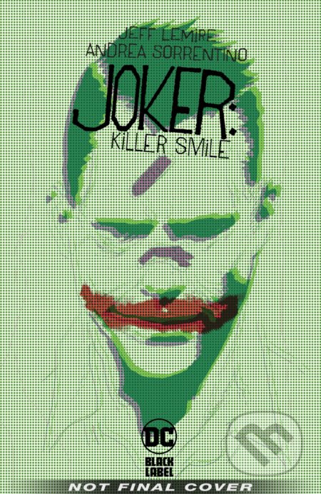 Kniha: Joker: Killer Smile (Jeff Lemire). DC Comics, 2020 Kniha: Joker: Killer Smile (Jeff Lemire). DC Comics, 2020