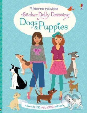 Kniha: Sticker Dolly Dressing: Dogs and Puppies (Fiona Watt). Usborne, 2018 Kniha: Sticker Dolly Dressing: Dogs and Puppies (Fiona Watt). Usborne, 2018