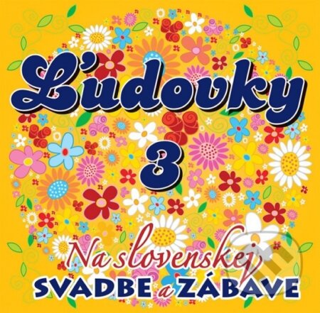 Hudobné CD: Ľudovky 3 – Na Slovenskej svadbe a zábave (Zune Trade). Zune Trade, 2020 Hudobné CD: Ľudovky 3 – Na Slovenskej svadbe a zábave (Zune Trade). Zune Trade, 2020