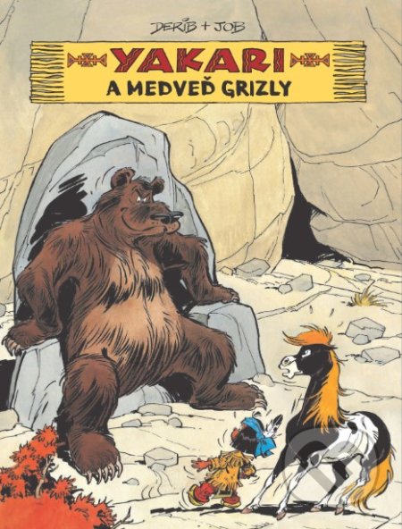 Kniha: Yakari a medveď grizly (Derib a Job). Slovart, 2020 Kniha: Yakari a medveď grizly (Derib a Job). Slovart, 2020