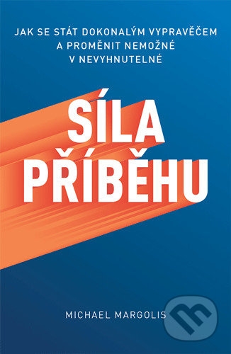 Kniha: Síla příběhu (Michael Margolis). Zoner Press, 2020 Kniha: Síla příběhu (Michael Margolis). Zoner Press, 2020