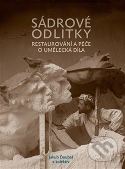 Kniha: Sádrové odlitky (Jakub Ďoubal). Univerzita Pardubice, 2020 Kniha: Sádrové odlitky (Jakub Ďoubal). Univerzita Pardubice, 2020