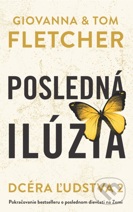 Kniha: Posledná ilúzia (Giovanna Fletcher a Tom Fletcher). Slovart, 2020 Kniha: Posledná ilúzia (Giovanna Fletcher a Tom Fletcher). Slovart, 2020
