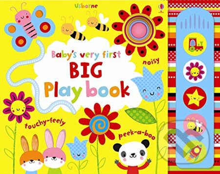 Kniha: Baby's Very First Big Playbook (Fiona Watt). Usborne, 2013 Kniha: Baby's Very First Big Playbook (Fiona Watt). Usborne, 2013