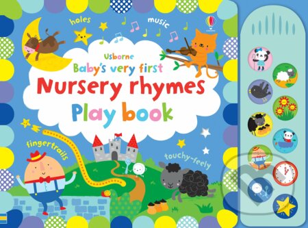 Kniha: Baby's Very First Nursery Rhymes Playbook (Fiona Watt). Usborne, 2018 Kniha: Baby's Very First Nursery Rhymes Playbook (Fiona Watt). Usborne, 2018
