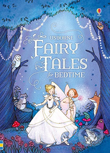 Fairy Tales for Bedtime, Usborne, 2017